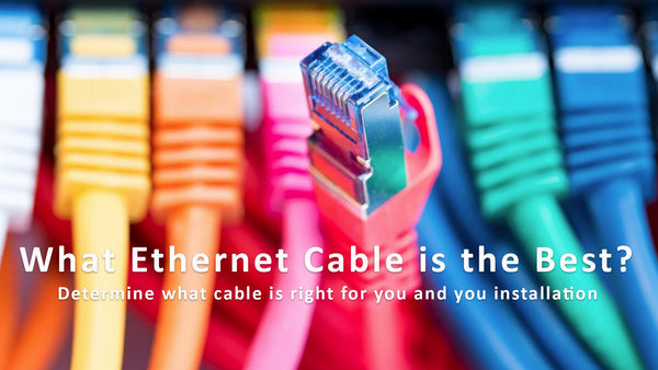 What Ethernet Cable is the Best